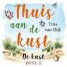 Thuis aan de kust - Tina van Dijk - 9789047206934