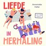 Liefde in herhaling - Annemieke Heller - 9789047206972