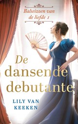 De dansende debutante, Lily van Keeken -  - 9789047206989