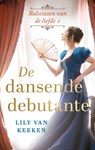 De dansende debutante - Lily van Keeken - 9789047206989