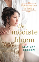 De mooiste bloem, Lily van Keeken -  - 9789047207023
