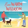 Een warm welkom - Tina van Dijk - 9789047207788