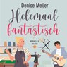 Helemaal fantastisch - Denise Meijer - 9789047208143