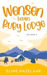 Wensen boven Ruby Lodge, Eline Hazelaar -  - 9789047208785