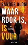 Waar rook is, is vuur - Sander Blom - 9789047209164