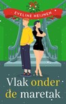 Vlak onder de maretak - Eveline Heijnen - 9789047209874