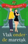 Vlak onder de maretak - Eveline Heijnen - 9789047209874
