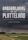 Ondermijning op het platteland - Iris Blatter ; Toine Spapens - 9789047301608