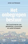 Het onbegrepen bestuur - Julien van Ostaaijen - 9789047302667