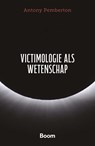 Victimologie als wetenschap - Antony Pemberton - 9789047303008
