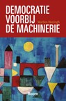 Democratie voorbij de machinerie - Marlies Honingh - 9789047303084