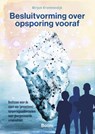 Besluitvorming over opsporing vooraf - Mirjam Krommendijk - 9789047303312