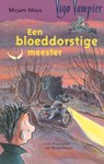 Een bloeddorstige meester - Mirjam Mous - 9789047515074