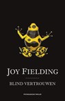 Blind vertrouwen - Joy Fielding - 9789047519492