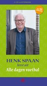 Alle dagen voetbal Luisterboek van en door Henk  Spaan 2 CD's - Henk Spaan - 9789047613084