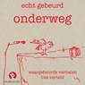 Echt Gebeurd - onderweg - Paulien Cornelisse ; Micha Wertheim ; Eva Maria Staal - 9789047618331