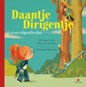 Daantje Dirigentje en een stilgevallen fluit - Erik van Os ; Elle van Lieshout - 9789047633921