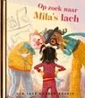 Op zoek naar Mila's lach - Mark Haayema - 9789047635314