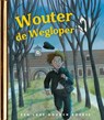 Wouter de wegloper - Jan Paul Schutten - 9789047635406