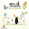 Muk ziet ze groeien - Mark Haayema - 9789047642152