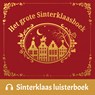 Het grote Sinterklaasboek 1 - Bas Ragas ; Alice Dutoit ; Albert Verlinde ; Katja Schuurman ; Wim Schuurman ; Winston Gerschtanowitz ; Carlo Boszhard ; Thomas Acda ; Nicolette van Dam - 9789047649182