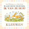 Raad eens hoeveel ik van je hou Kleuren - Sam McBratney - 9789047705918