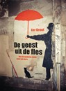 De geest uit de fles - Ger Groot - 9789047709435