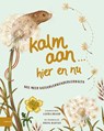 Kalm aan… Hier en nu - Laura Brand - 9789047714392