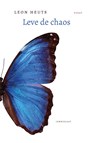Leve de chaos - Leon Heuts - 9789047716372