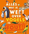 Alles wat je weet over vogels is FOUT! - Nick Crumpton - 9789047716907