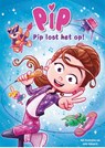 Pip lost het op! - Ramon de Bakker ; Marloes Berghege - 9789047885009