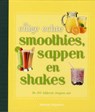 De enige echte smoothies  sappen en shakes - Wendy Sweetser - 9789048308606