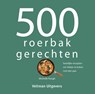 500 roerbakgerechten - Michelle Keogh - 9789048314133