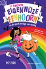 De enorm eigenwijze eenhoorn en de spookachtige verrassing - Pip Bird - 9789048322657
