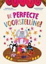 De perfecte voorstelling! - Samuel Langley-Swain - 9789048323760