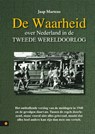 De waarheid over Nederland in de Tweede Wereldoorlog 1 - Jaap Martens - 9789048410323
