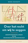 Over het recht om wij te zeggen - Kees Schuyt - 9789048508082