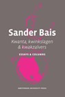 Kwanta, kwinkslagen & kwakzalvers - Sander Bais - 9789048513260