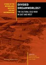 Divided dreamworlds? - Peter Romijn ; Giles Scott-Smith- ; Joes Segal - 9789048516704