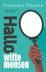 Hallo witte mensen - Anousha Nzume - 9789048534647