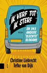 Ik verf tot ik sterf - Christine Liebrecht ; Tefke van Dijk - 9789048534951
