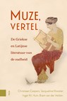 Muze, vertel - Christiaan L. Caspers ; Jacqueline Klooster ; Inger N.I. Kuin ; Bram van der Velden - 9789048539543