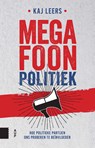Megafoonpolitiek - Kaj Leers - 9789048540389
