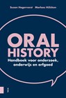 Oral history - Susan Hogervorst ; Marloes Hülsken - 9789048556571
