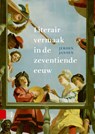 Literair vermaak in de zeventiende eeuw - Jeroen Jansen - 9789048563876