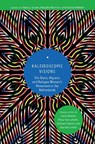 Kaleidoscopic Visions - Nancy Jouwe ; Maayke Botman ; Gloria Wekker - 9789048563951