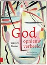 God opnieuw verbeeld - Wessel Stoker - 9789048565443