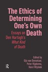 The Ethics of Determining One’s Own Death - Gijs van Donselaar ; Peter Rijpkema ; Henri Wijsbek - 9789048569250