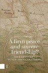 A Firm Peace and Sincere Friendship - Jaap Jacobs - 9789048571536