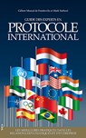 Guide des experts en protocole international - Gilbert Monod de Froideville ; Mark Verheul - 9789048572281